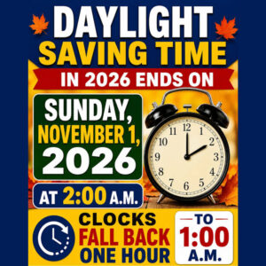 Daylight Saving Time ends Sunday, November 1, 2026, graphic with a clock