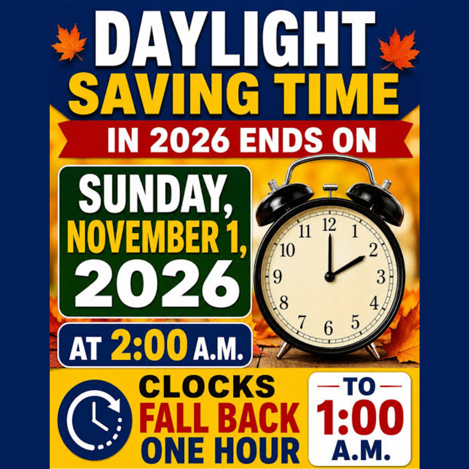 Daylight Saving Time ends Sunday, November 1, 2026, graphic with a clock